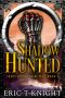 [Chaos and Retribution 05] • Shadow Hunted (Chaos and Retribution Book 5)